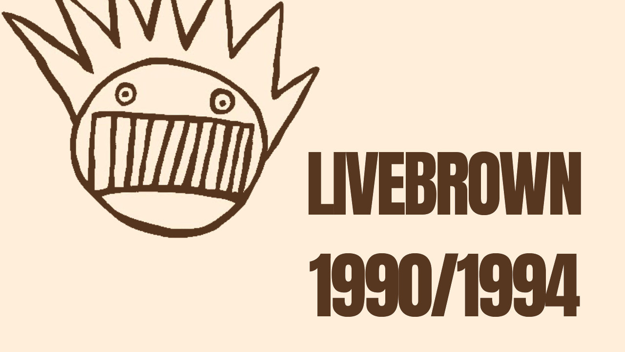 LIVEBROWN 1990/1994 backdrop