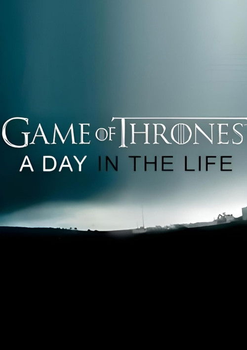 Game of Thrones: A Day in the Life