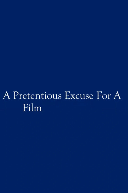 A Pretentious Excuse for a Film