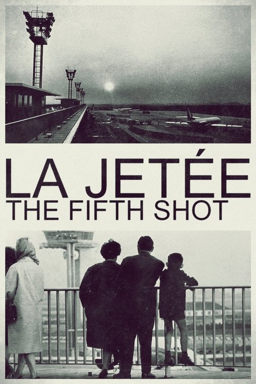 La Jetée: The Fifth Shot