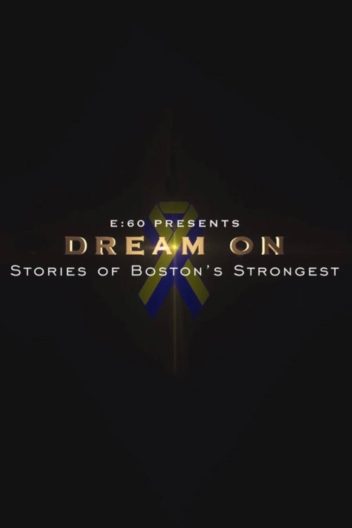 E:60 - Dream On: Stories of Boston's Strongest