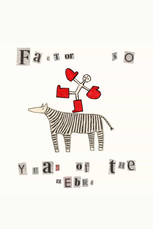 Factor 50 - Year of The Zebra
