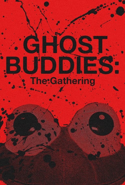 Ghost Buddies: The Gathering poster