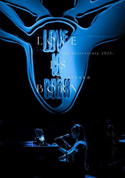 LOVE IS BORN ~22nd Anniversary 2025~