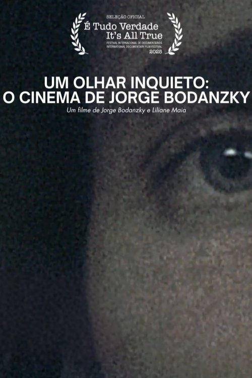 Um Olhar Inquieto: o Cinema de Jorge Bodanzky