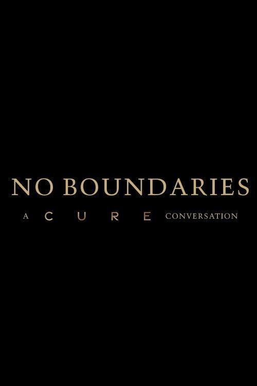 No Boundaries: A Cure Conversation