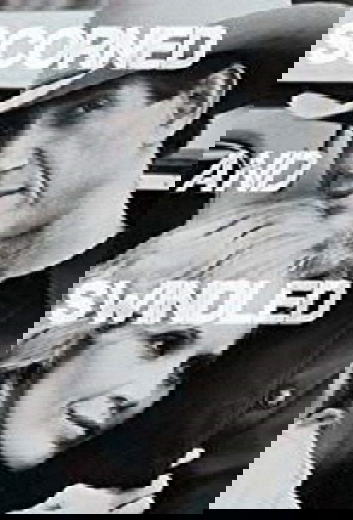 Scorned and Swindled