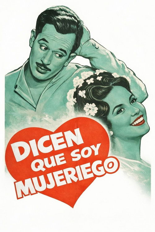 Dicen que soy mujeriego poster