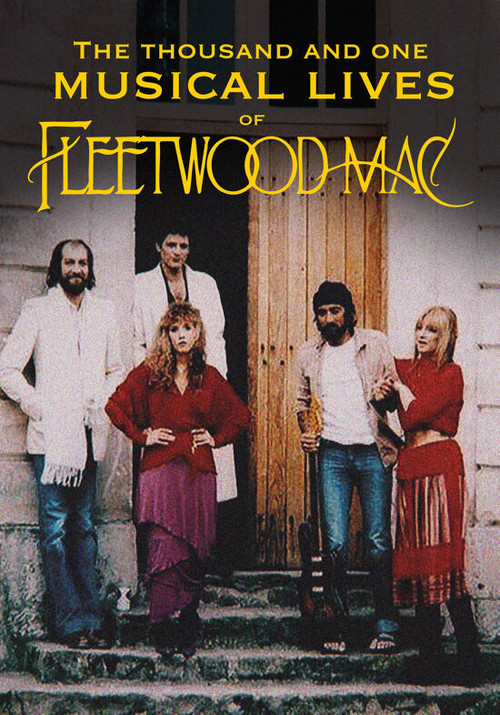 The thousand and one musical lives of Fleetwood Mac