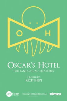Oscar's Hotel for Fantastical Creatures
