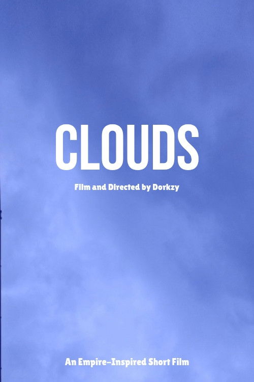 Clouds, An Empire-Inspired Film