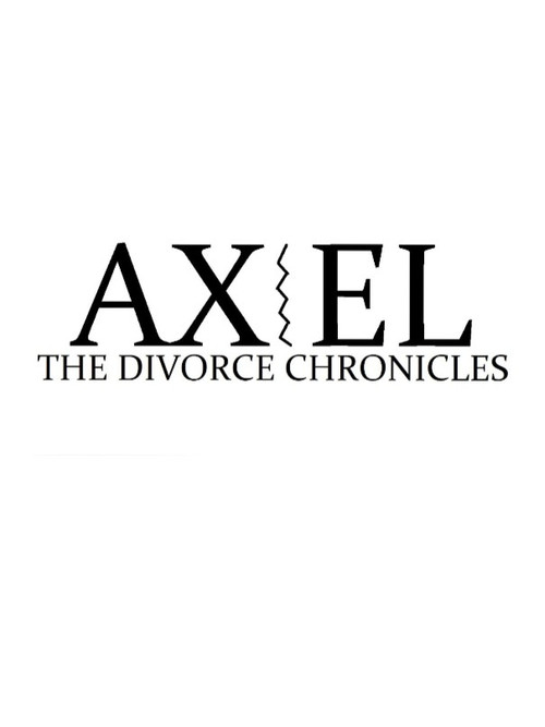 Axel: The Divorce Chronicles