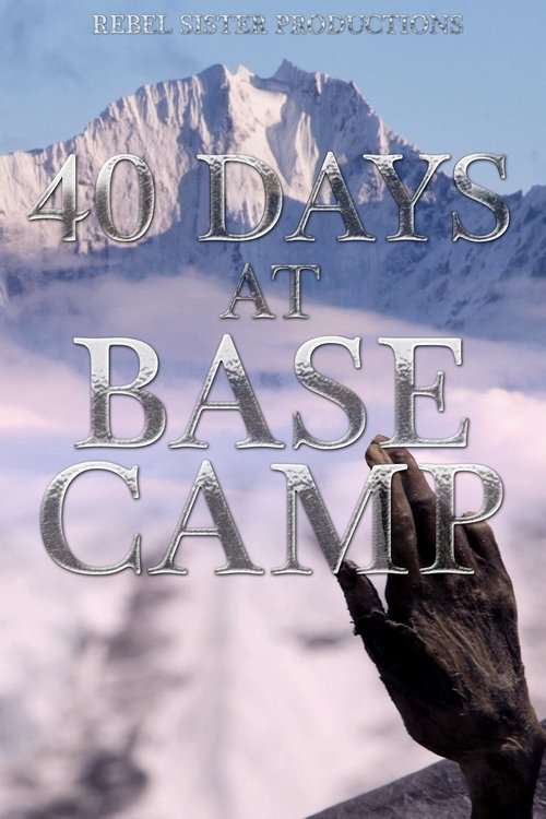 40 Days at Base Camp poster