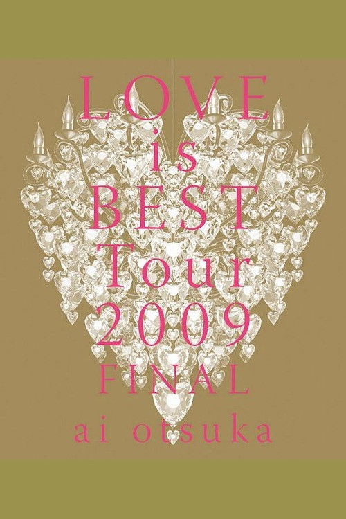 ai otsuka LOVE is BEST Tour 2009 FINAL