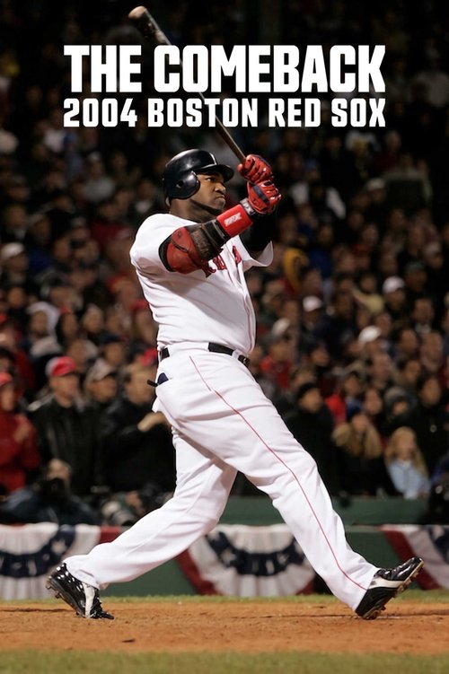 The Comeback: 2004 Boston Red Sox poster