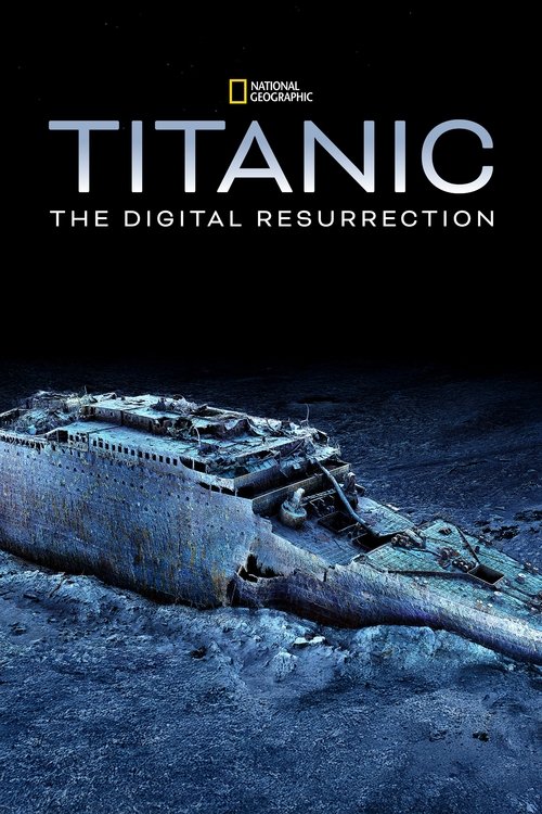 Titanic: The Digital Resurrection poster