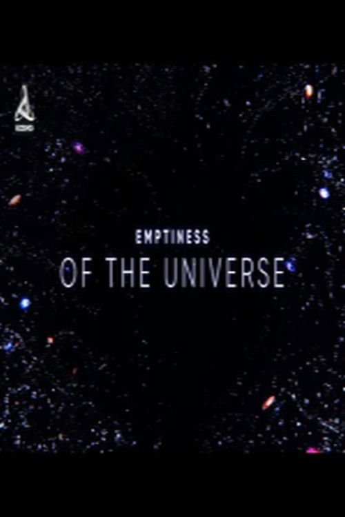 The Emptiness of the Universe - Immersing Deep Space poster