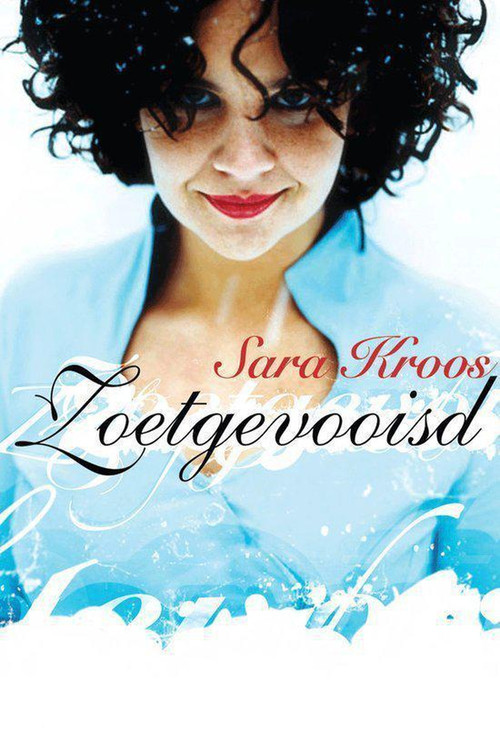 Sara Kroos: Zoetgevooisd poster