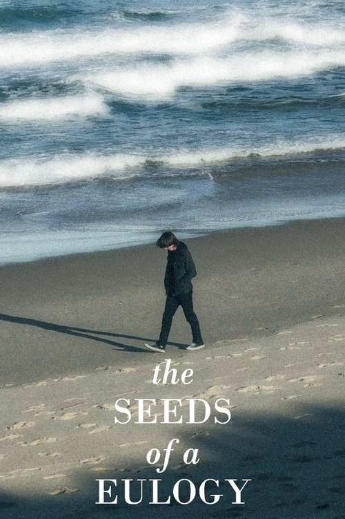 The Seeds of a Eulogy poster