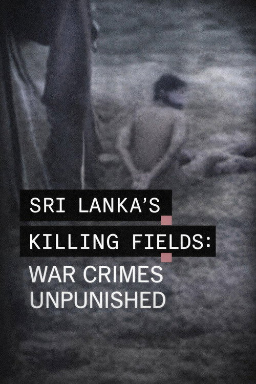 Sri Lanka's Killing Fields: War Crimes Unpunished...